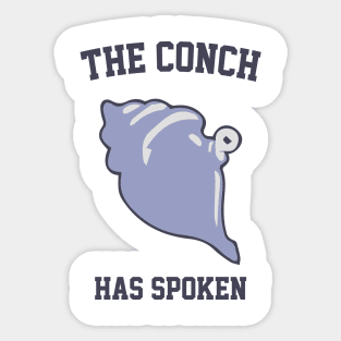 The Conch Has Spoken Sticker